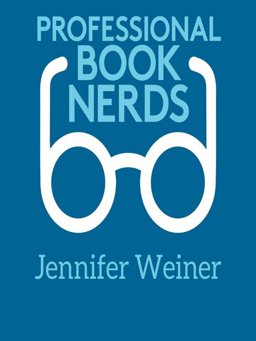 Title details for Jennifer Weiner Interview by Professional Book Nerds - Available